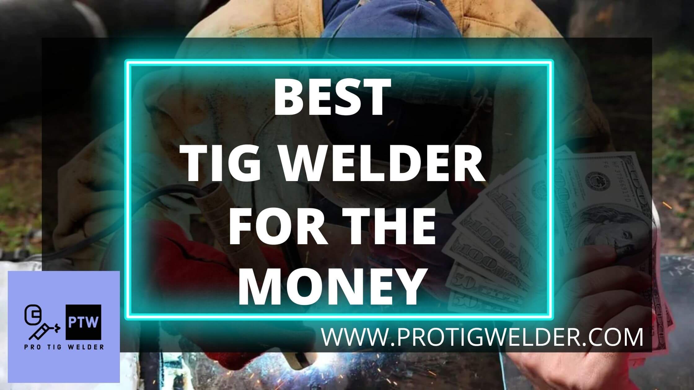 Best TIG Welder For The Money [2023] | Best Reviews
