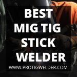 Best MIG TIG STICK Welder 2023 | Buying Guide & Reviews