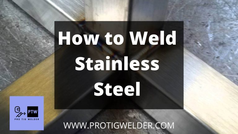 How to Weld Stainless Steel
