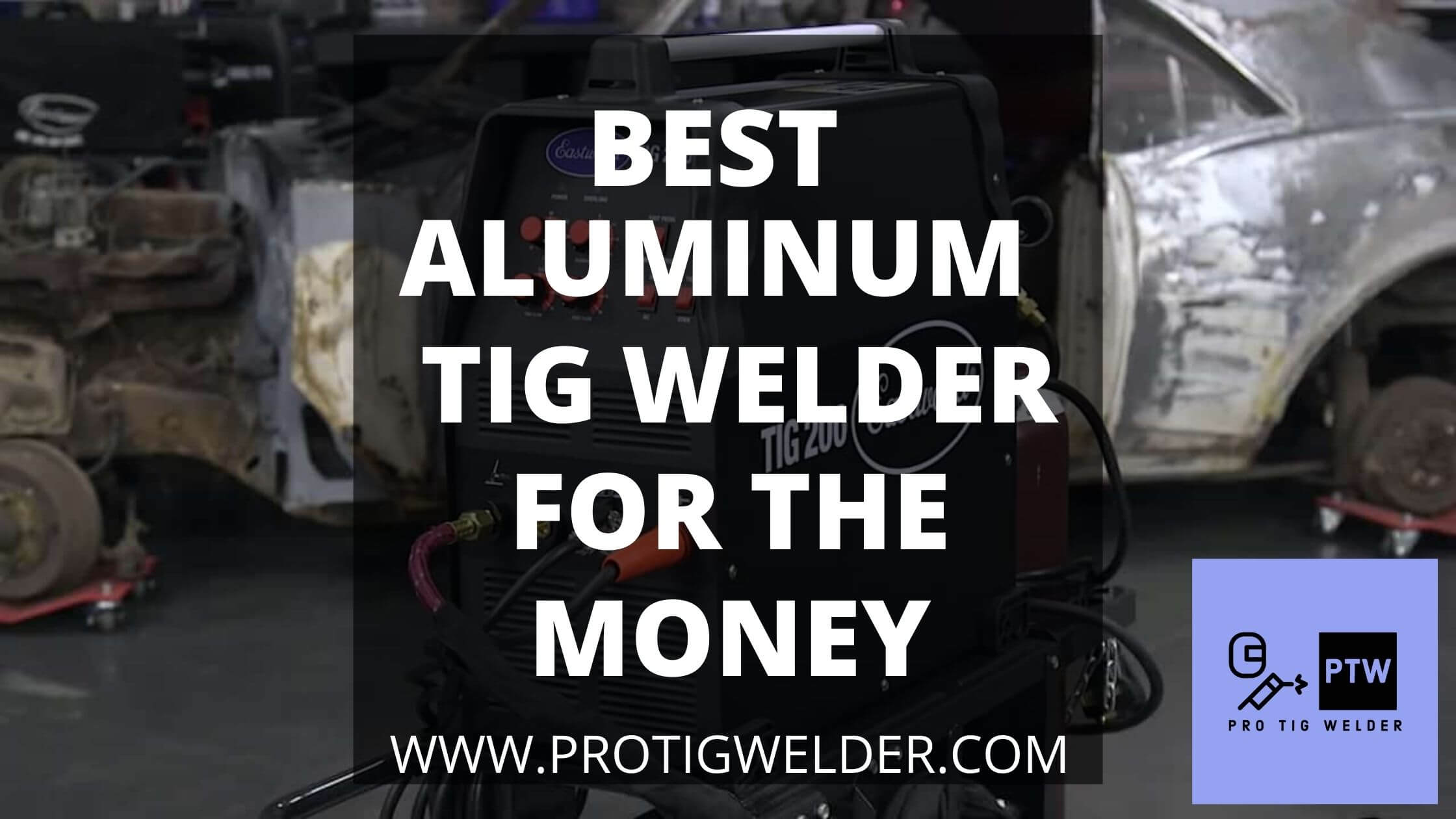 best aluminum tig welder for the money