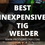best inexpensive tig welder