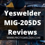Yeswelder MIG-205DS Reviews [2022] | PROTIGWELDER