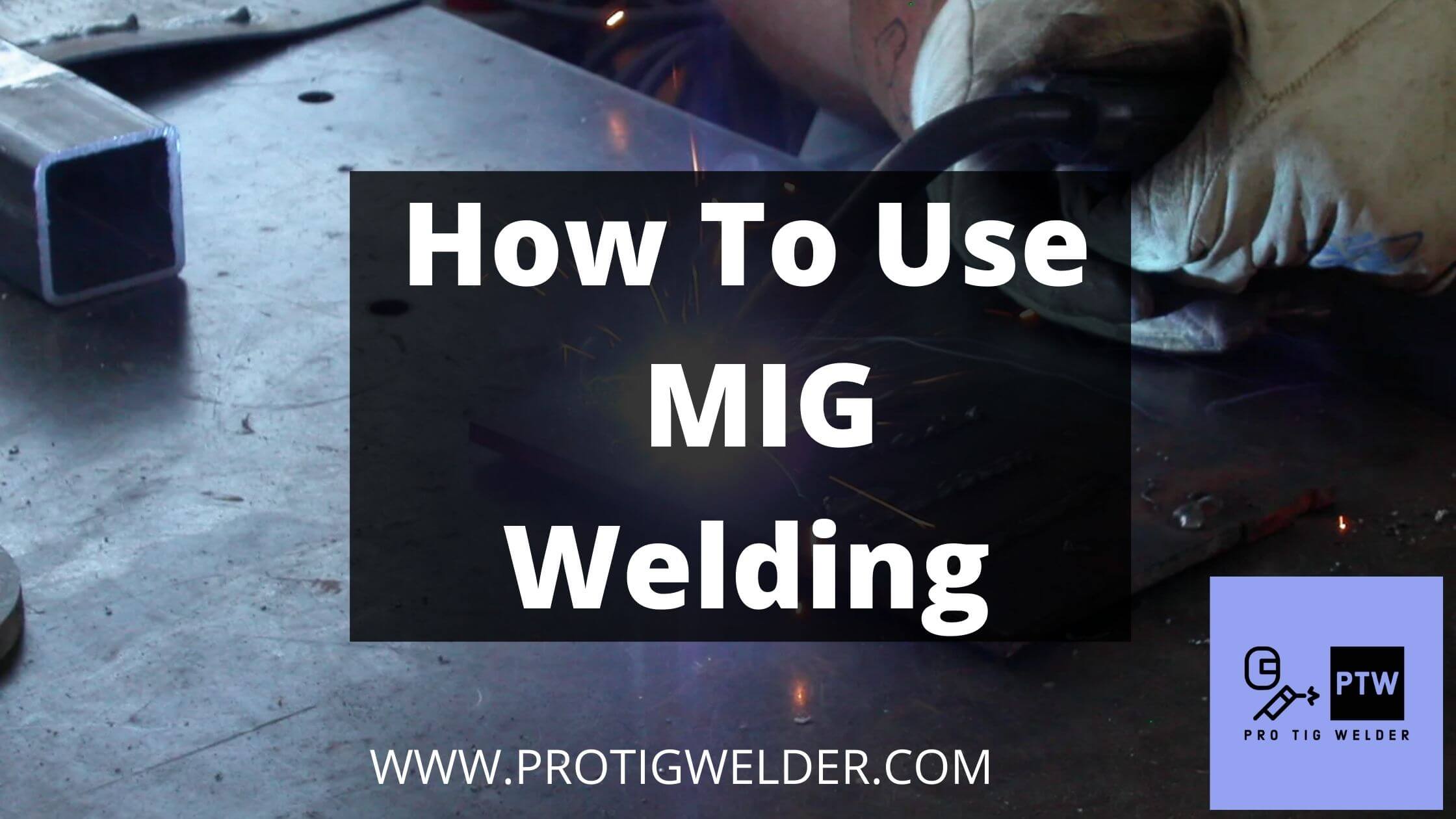 how to use mig welding